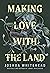 Making Love with the Land by Joshua Whitehead