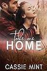 Take Me Home by Cassie Mint