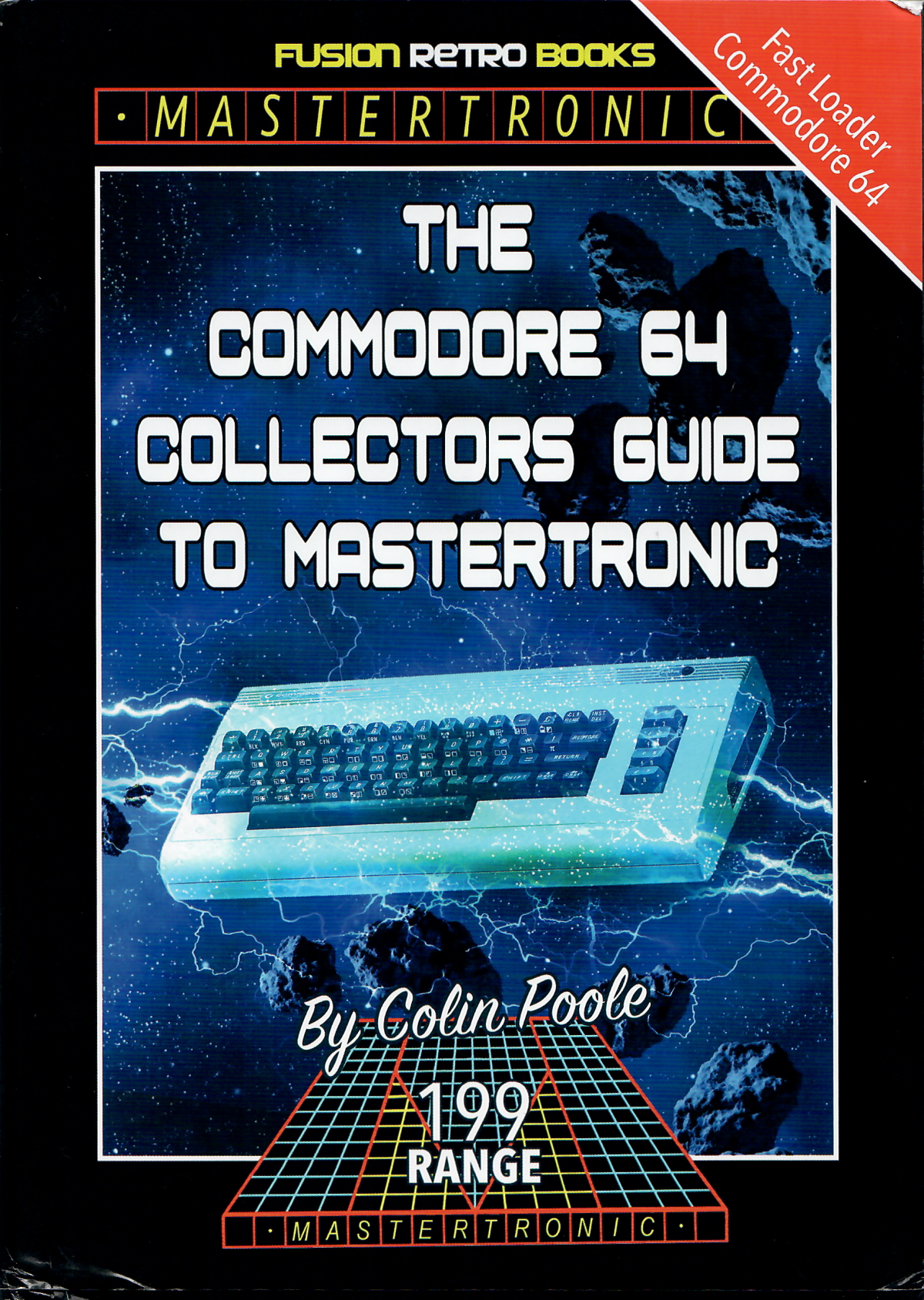 The Commodore 64 Collectors Guide To Mastertronic (Hardcover)