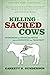 Killing Sacred Cows