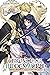 Chronicles of the Hidden World: How I Became a Doctor for the Gods, Vol. 1 (light novel) (Chronicles of the Hidden World: How I Became a Doctor for the Gods (light novel))