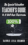 The Special Education Teacher's Guide to a Well-Run Classroom
