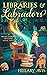 Libraries and Labradors (A Magic Library Mystery #3)
