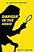 Danger in the House by Dusty J. Miller