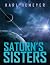 Saturn’s Sisters by Karl Hemeyer