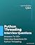 Python Threading Interview Questions: Answers To 120+ Interview Questions On Python Threading