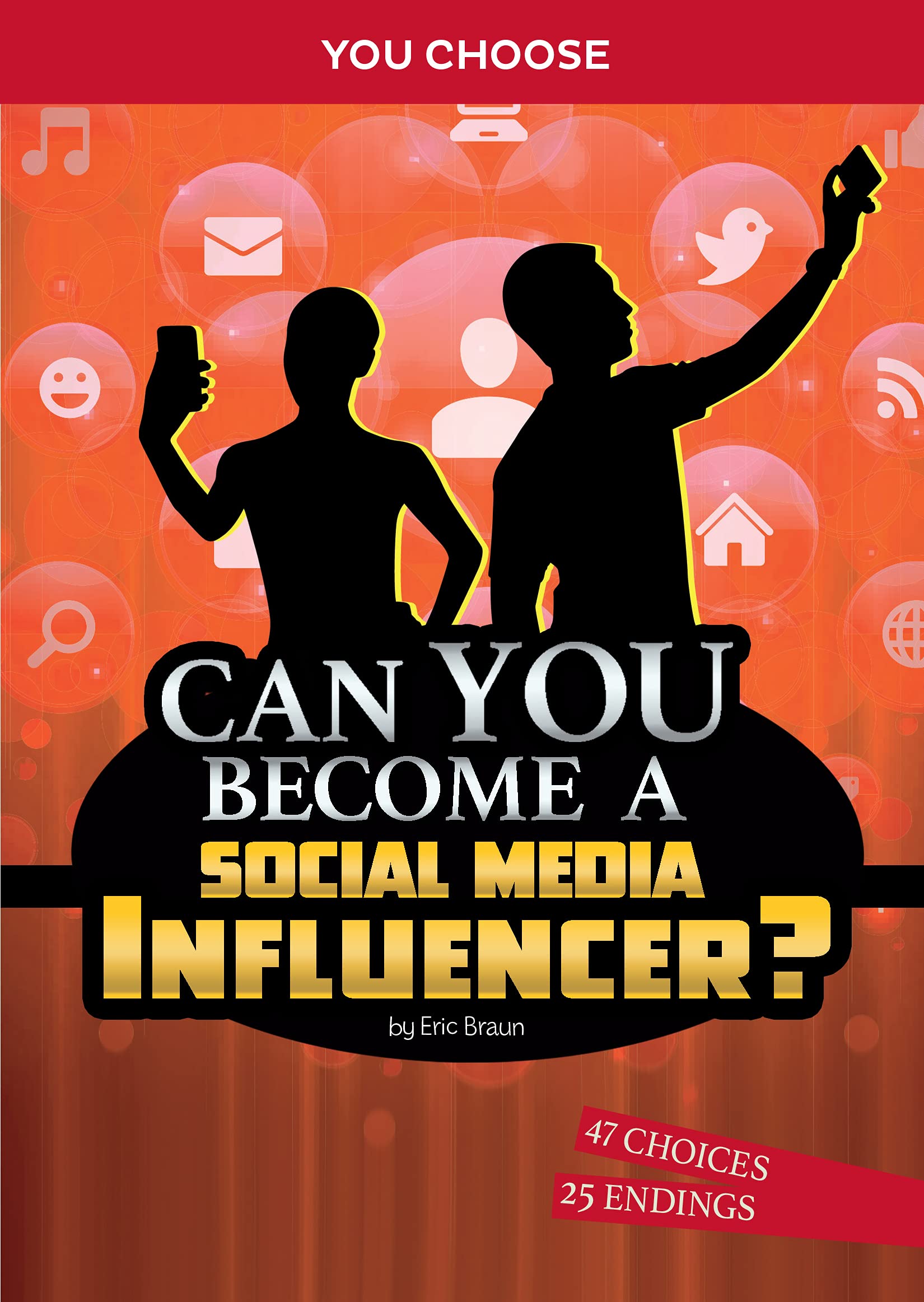 Can You Become a Social Media Influencer? (You Choose: Chasing Fame and Fortune)
