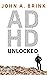 ADHD UNLOCKED