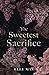The Sweetest Sacrifice: An Erotic Demon Romance (Short and Smutty)