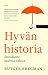 Hyvän historia - ihmiskunta uudessa valossa