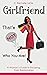 Girlfriend, That's NOT Who You Are!: A Woman's Guide to Escaping Toxic Relationships