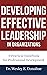 Developing Effective Leadership in Organizations: A Competency-Based Approach Focused on Keys to Performance (Competency Based Books for Structured Learning)