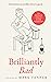 Brilliantly Bad: A collection of the funniest, weirdest and worst inventions ever patented