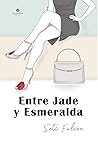 Book cover for Entre Jade y Esmeralda (Spanish Edition)