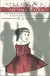 Shaken to the Core: One Woman's Fight for Truth and Recovery in the Face of Abuse and Betrayal