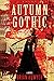 AUTUMN GOTHIC