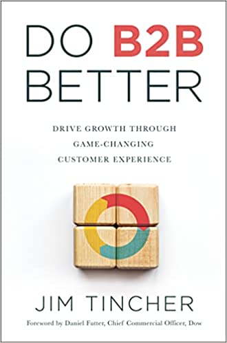Do B2B Better: Drive Growth Through Game-Changing Customer Experience