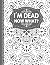 I'm Dead Now What?: End of ...