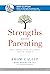 Strengths Based Parenting: Developing Your Children's Innate Talents