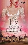 Tu luz en mis manos by Cecilia Agüero