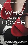 Who Will Be Her Lover (Crimes of Passion, #3)