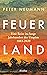 Feuerland: Eine Reise ins l...