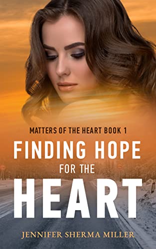 Finding Hope for the Heart  (Matters of the Heart #1)