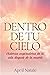 Dentro De Tu Cielo by April Natale