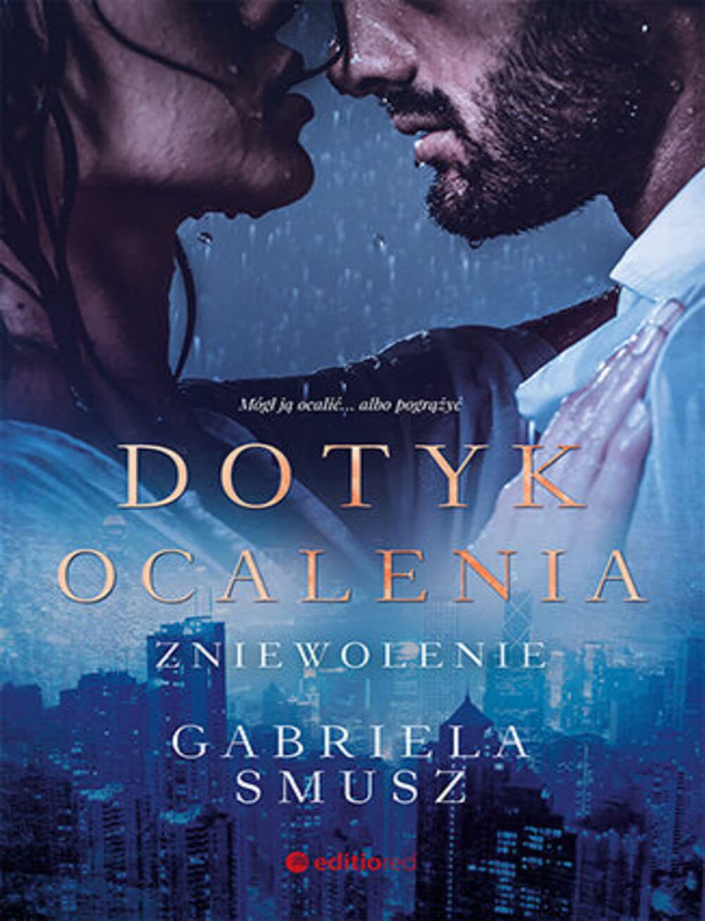 Zniewolenie (Dotyk ocalenia, #1)