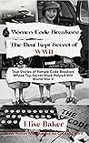 Women Code Breakers by Elise  Baker