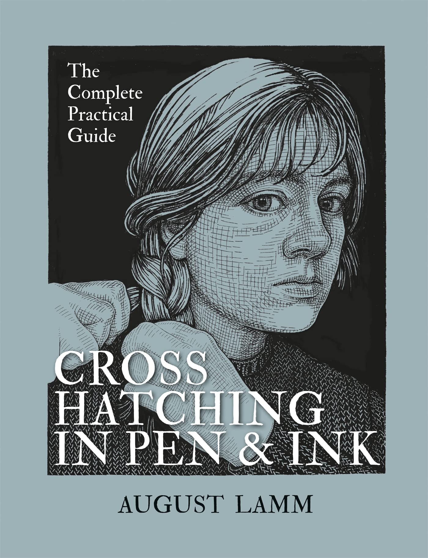 Crosshatching in Pen & Ink: The Complete Practical Guide (Kindle Edition)