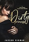 Dirty Princess by Jaxson Kidman