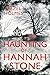 The Haunting of Hannah Stone by Hazel Holmes