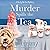Murder Spills the Tea (Tea by the Sea Mystery #3)