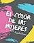 EL COLOR DE LAS MUJERES: Mu...