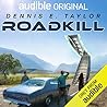 Roadkill by Dennis E. Taylor