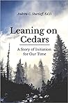 Leaning on Cedars: A Story of Initiation for Our Time