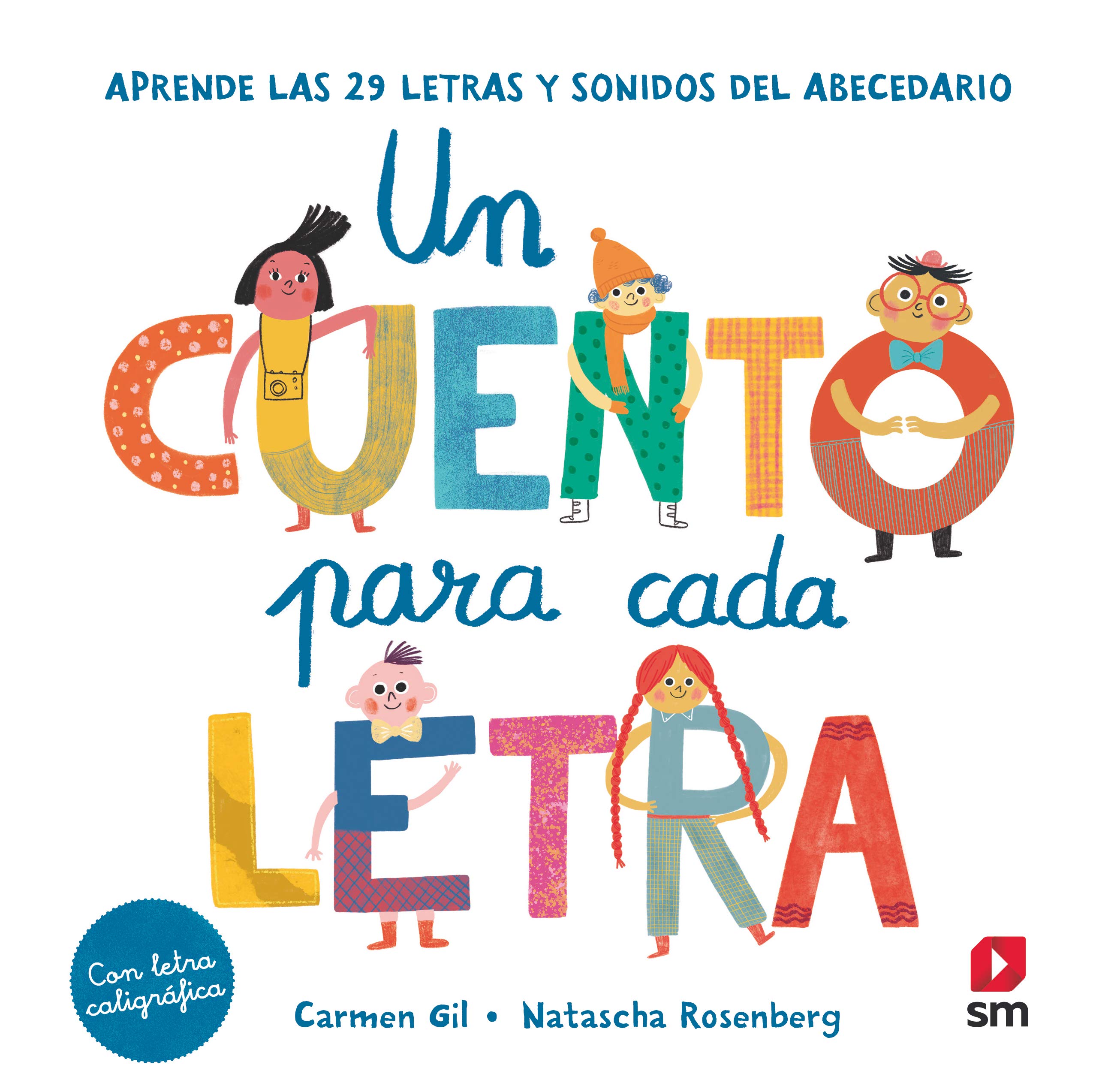 Un cuento para cada letra. Aprende las 29 letras y sonidos del abecedario (Hardcover)