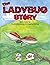The Ladybug Story