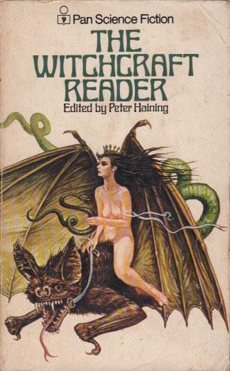 The Witchcraft Reader: Timothy; The Witch; The Warlock; All the Devils in Hell;