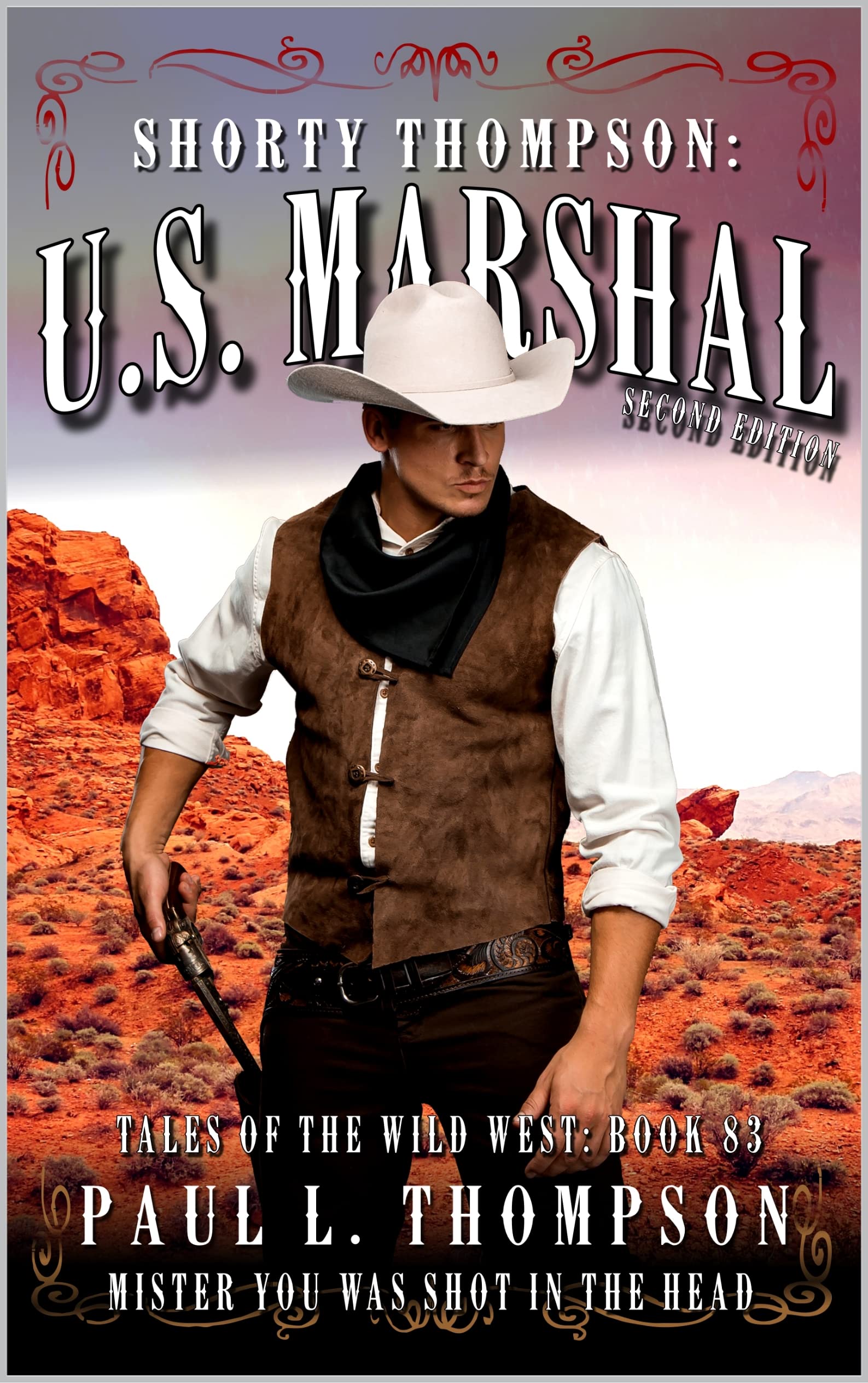 Mister You Was Shot in The Head: A Western Adventure Novel (Shorty Thompson: U.S. Marshal: Tales of the Old West Book 83)