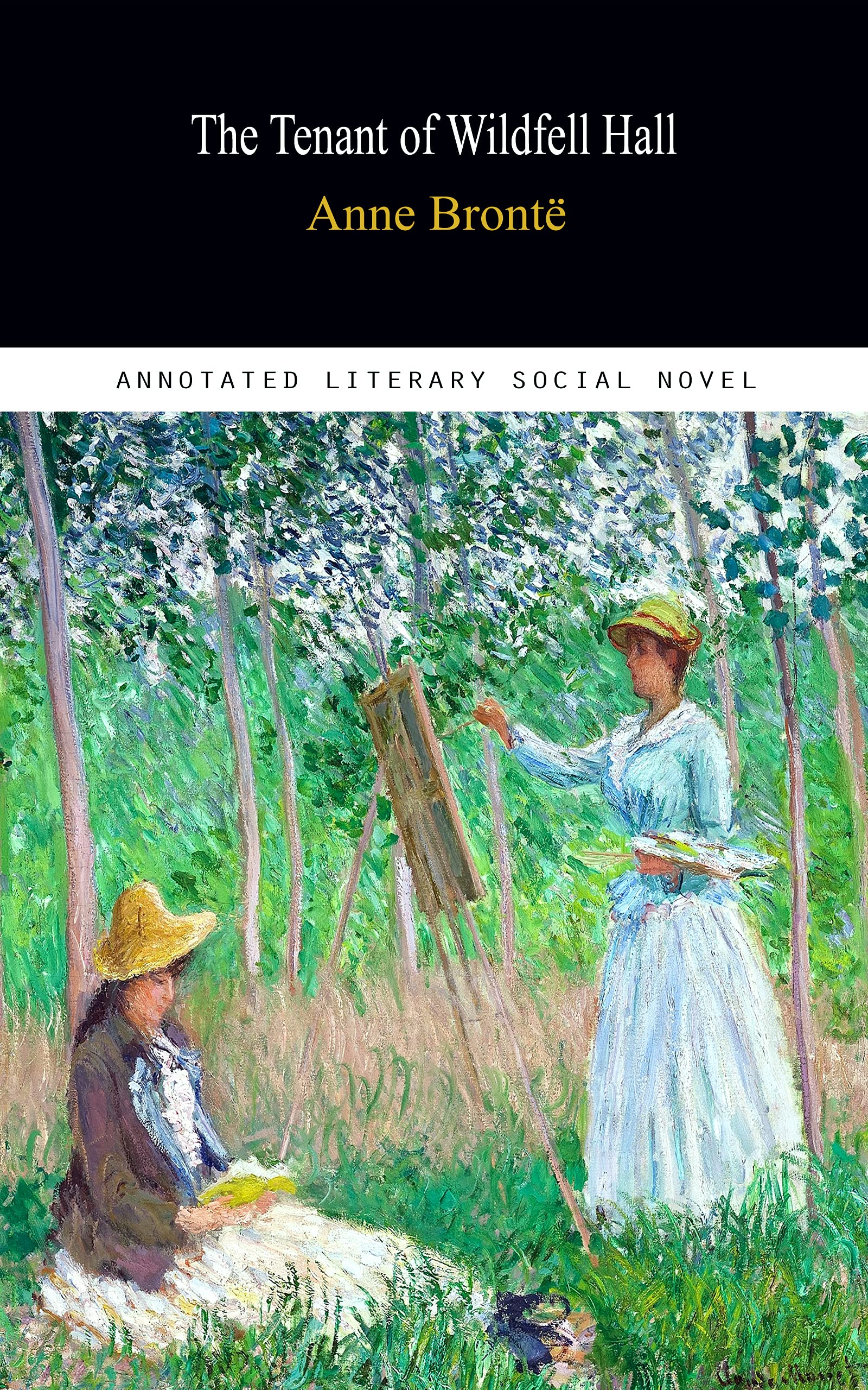The Tenant of Wildfell Hall Novel by Anne Brontë Annotated
