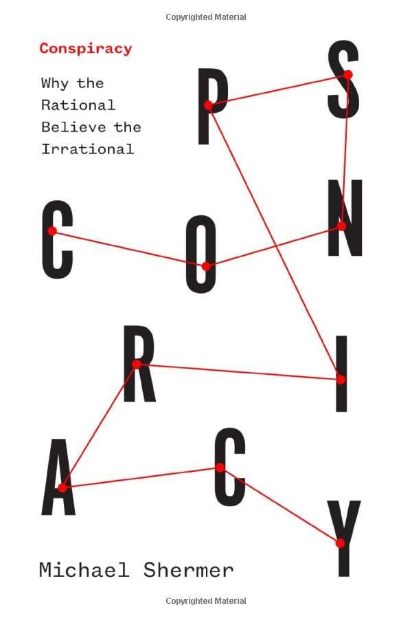 Conspiracy: Why the Rational Believe the Irrational (Hardcover)