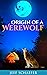 Origin of a Werewolf by Jeff Schaefer
