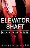 Elevator Shaft: Voyeur Threesomes Group Bisexual Erotica (Jade's Erotic Lesbian Adventures) Elevator Shaft: Voyeur Threesomes Group Bisexual Erotica (Jade's Erotic Lesbian Adventures)