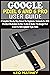 GOOGLE PIXEL 6 AND 6 PRO USER GUIDE: A Complete Step By Step Manual For Beginners, Seniors & Pro With Practical Illustration On How To Use & Master The ... Pixel 6 & 6 Pro With Updated Tip & Tricks
