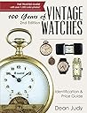 100 Years of Vintage Watches: Identification and Price Guide, 2nd Edition