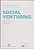 Social Venturing: Ways to D...