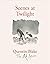 Scenes at Twilight (The QB Papers) /anglais by Blake Quentin