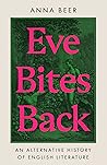 Book cover for Eve Bites Back: An Alternative History of English Literature